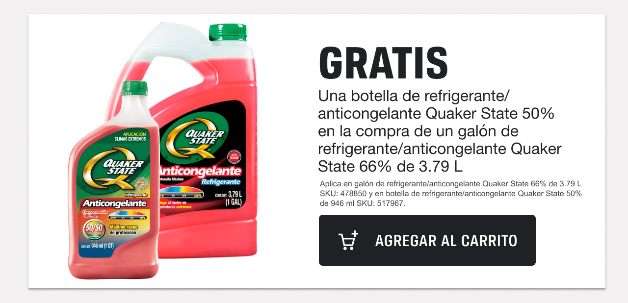 GRATIS Una botella de refrigerante/ anticongelante Quaker State 50% en la compra de un galón de refrigerante/anticongelante Quaker State 66% de 3.79 L