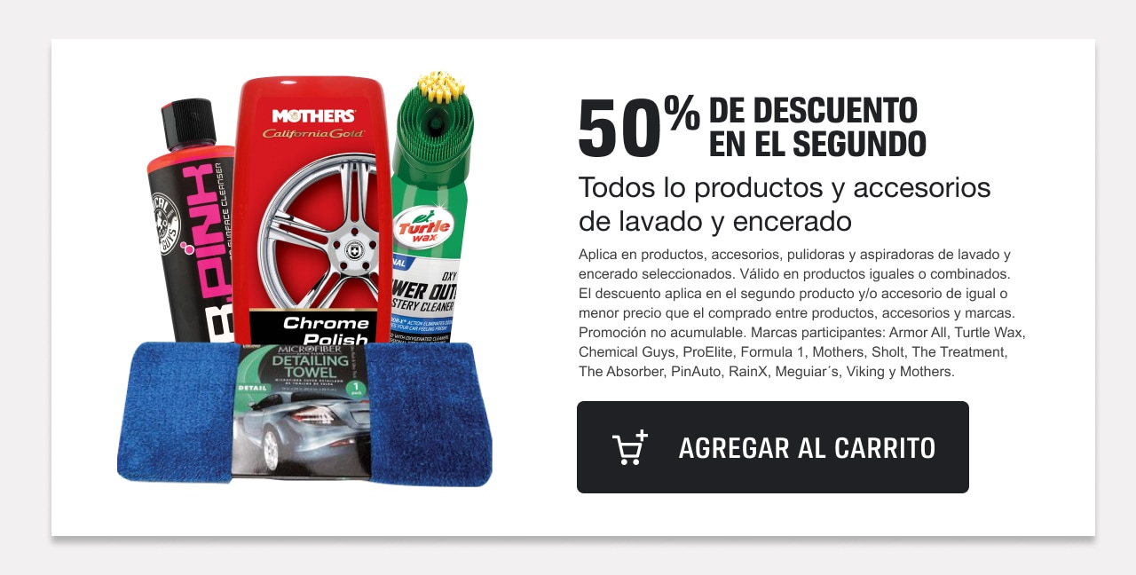 50% DE DESCUENTO EN EL SEGUNDO Todos lo productos y accesorios de lavado y encerado